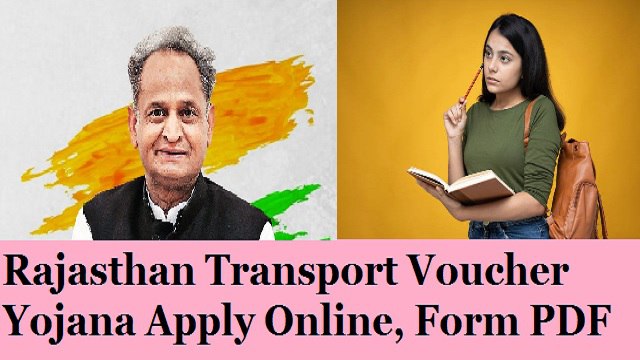 Rajasthan Transport Voucher Yojana 2023 Apply Online, Guidelines PDF, Application Form, Eligibility Criteria