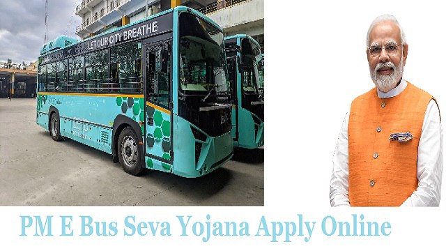PM E Bus Seva Yojana 2023 - Apply Online, Eligibility, Benefits