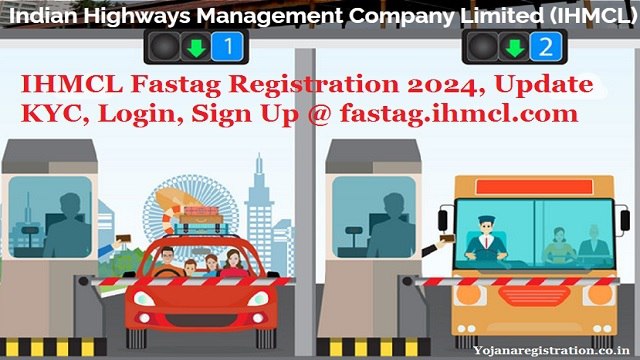 IHMCL Fastag Registration, Update KYC, Login, Sign Up