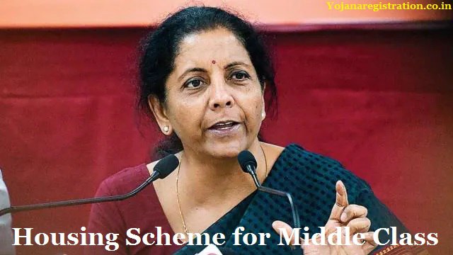 Housing Scheme for Middle Class Apply Online, Eligibility, Benefits