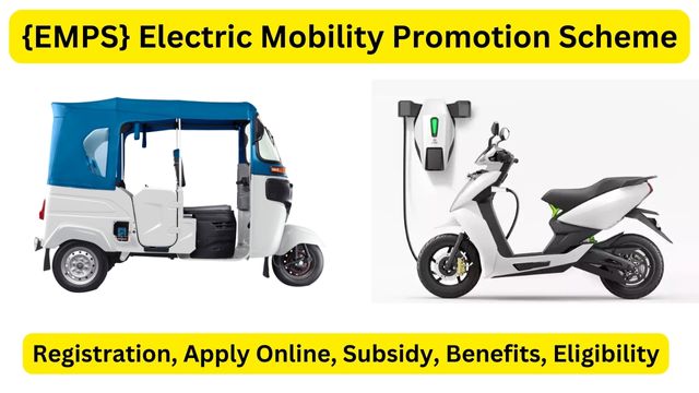 {EMPS} Electric Mobility Promotion Scheme 2024 Registration, Apply Online, Subsidy, Benefits, Eligibility